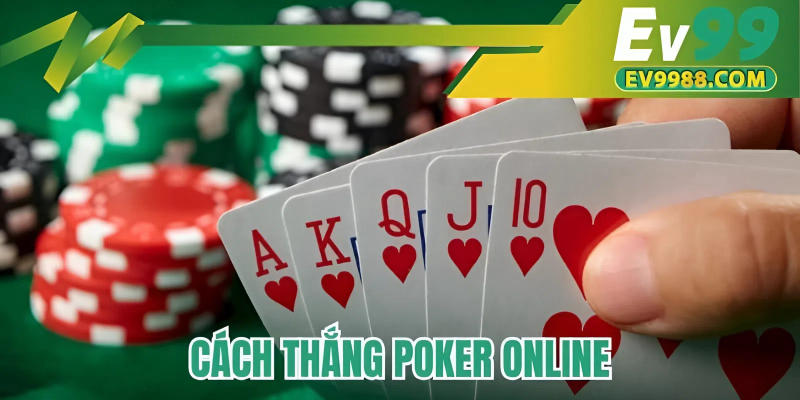 Cách thắng Poker online