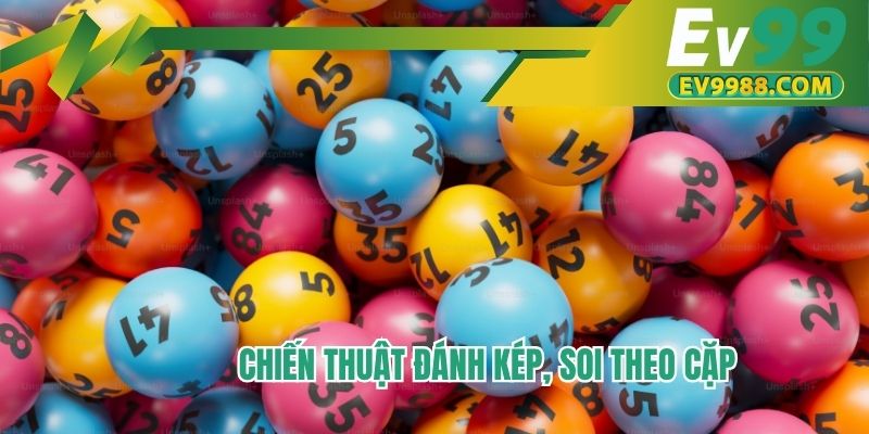 Chiến thuật đánh kép, soi theo cặp