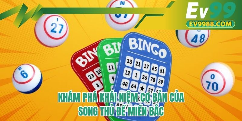 Khám phá khái niệm cơ bản của song thủ đề miền Bắc