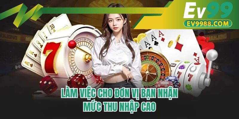 Làm việc cho đơn vị bạn nhận mức thu nhập cao