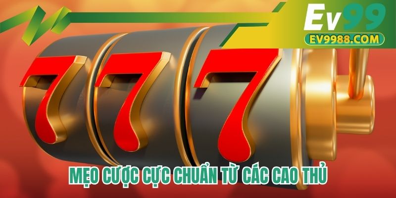 Mẹo cược cực chuẩn từ các cao thủ