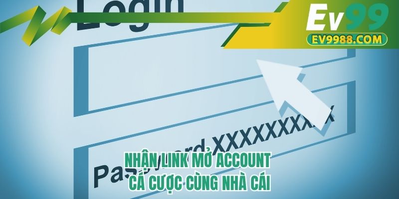 Nhận link mở account cá cược cùng nhà cái