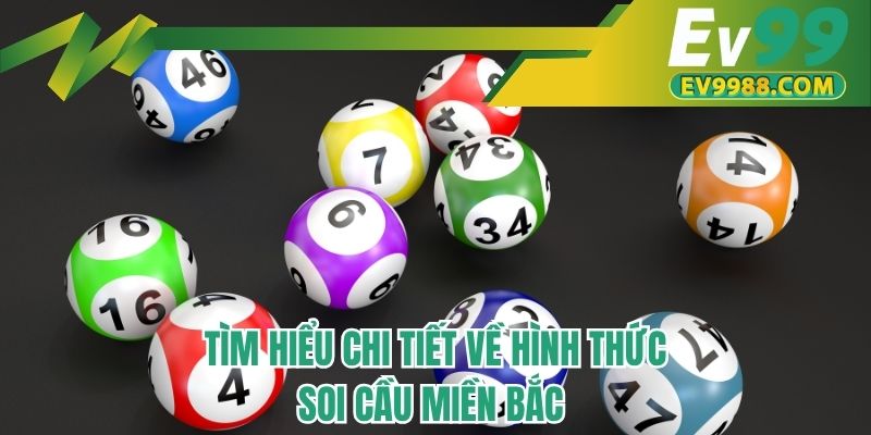 Tìm hiểu chi tiết về hình thức soi cầu miền Bắc 