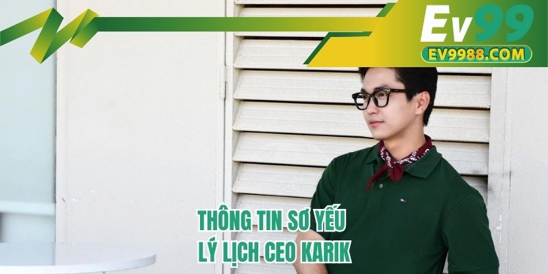 Thông tin sơ yếu lý lịch CEO Karik
